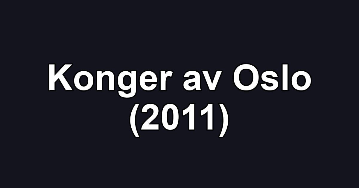 Konger av Oslo (2011)