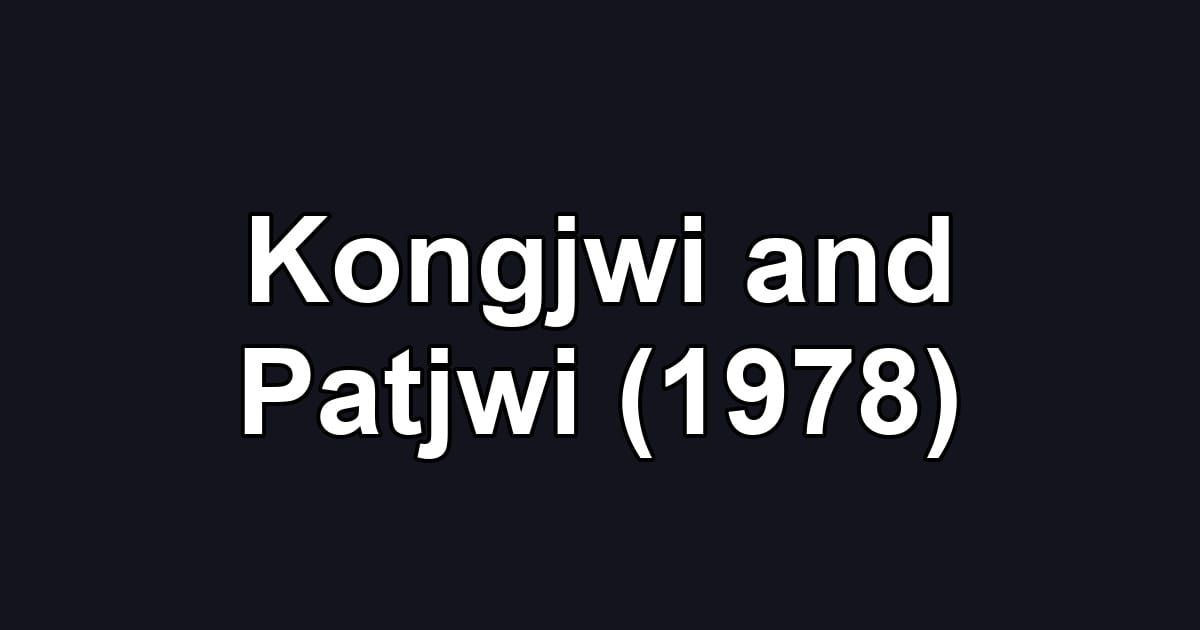 Kongjwi and Patjwi (1978)