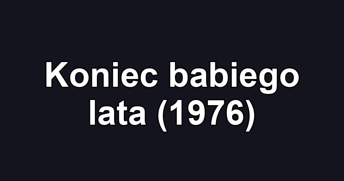Koniec babiego lata (1976)