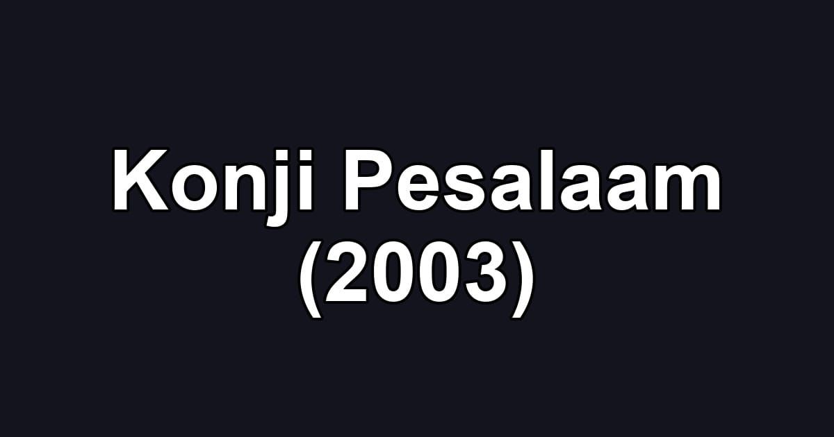 Konji Pesalaam (2003)