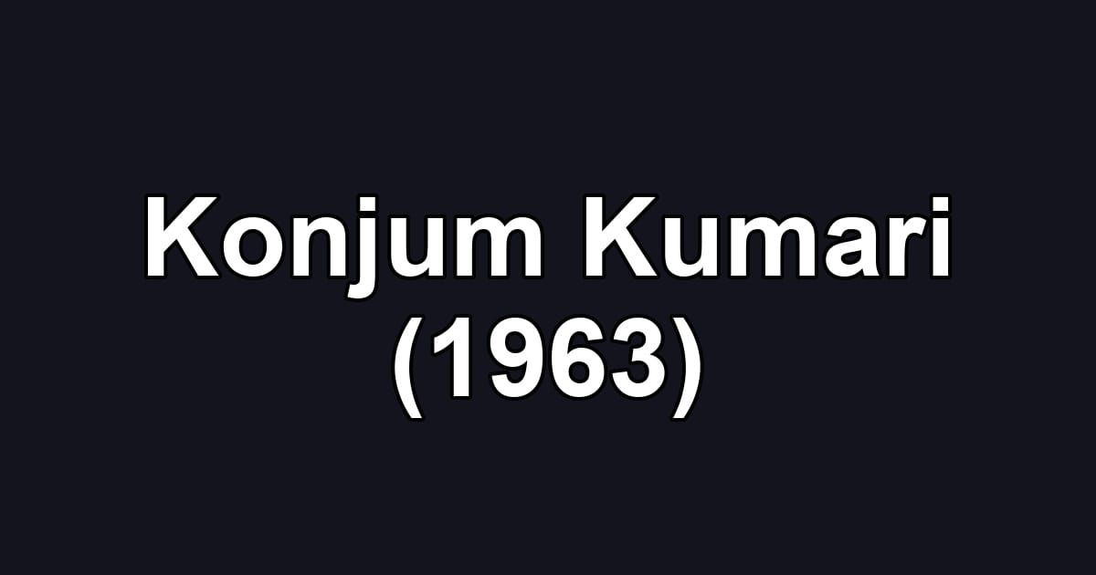 Konjum Kumari (1963)