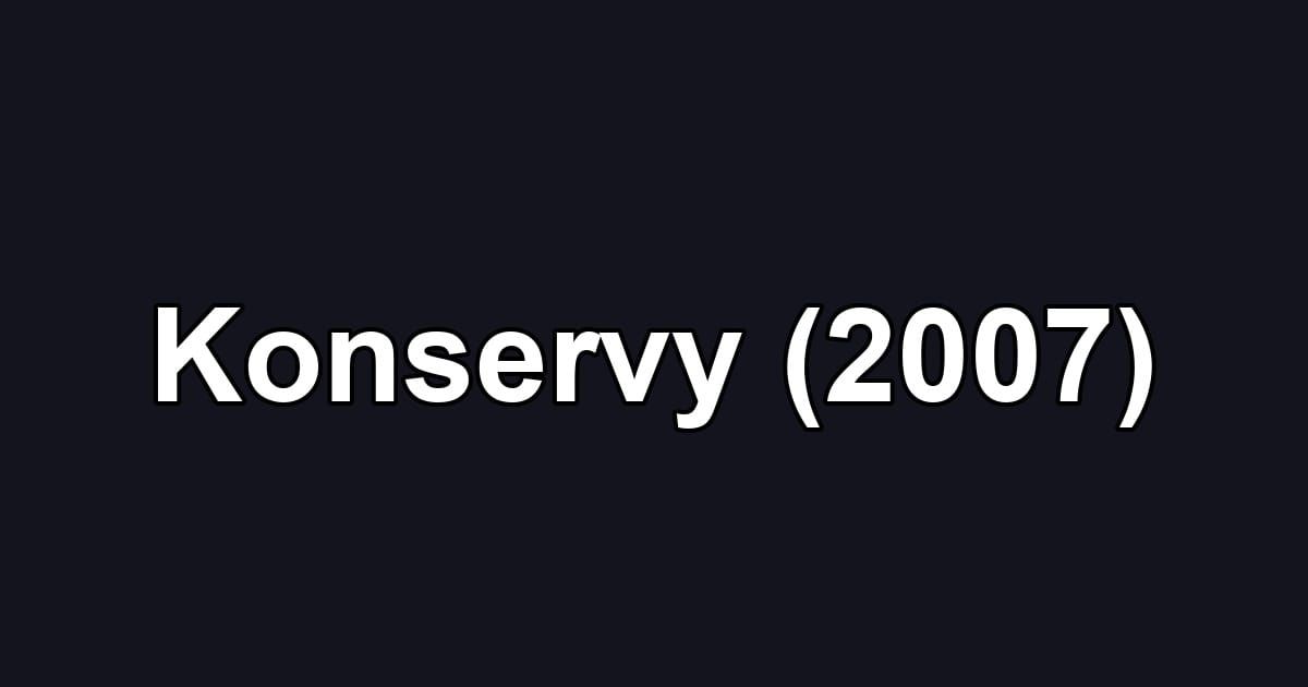 Konservy (2007)