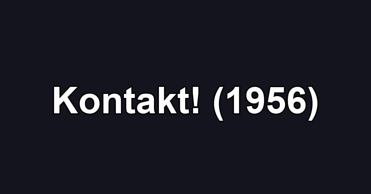 Kontakt! (1956)
