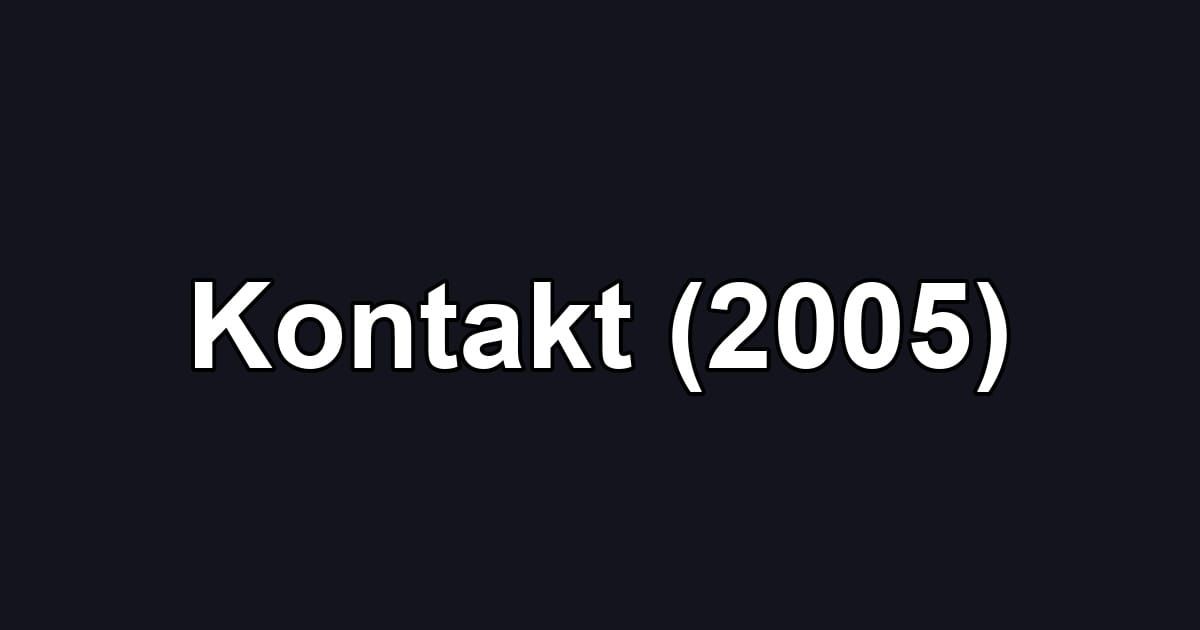 Kontakt (2005)