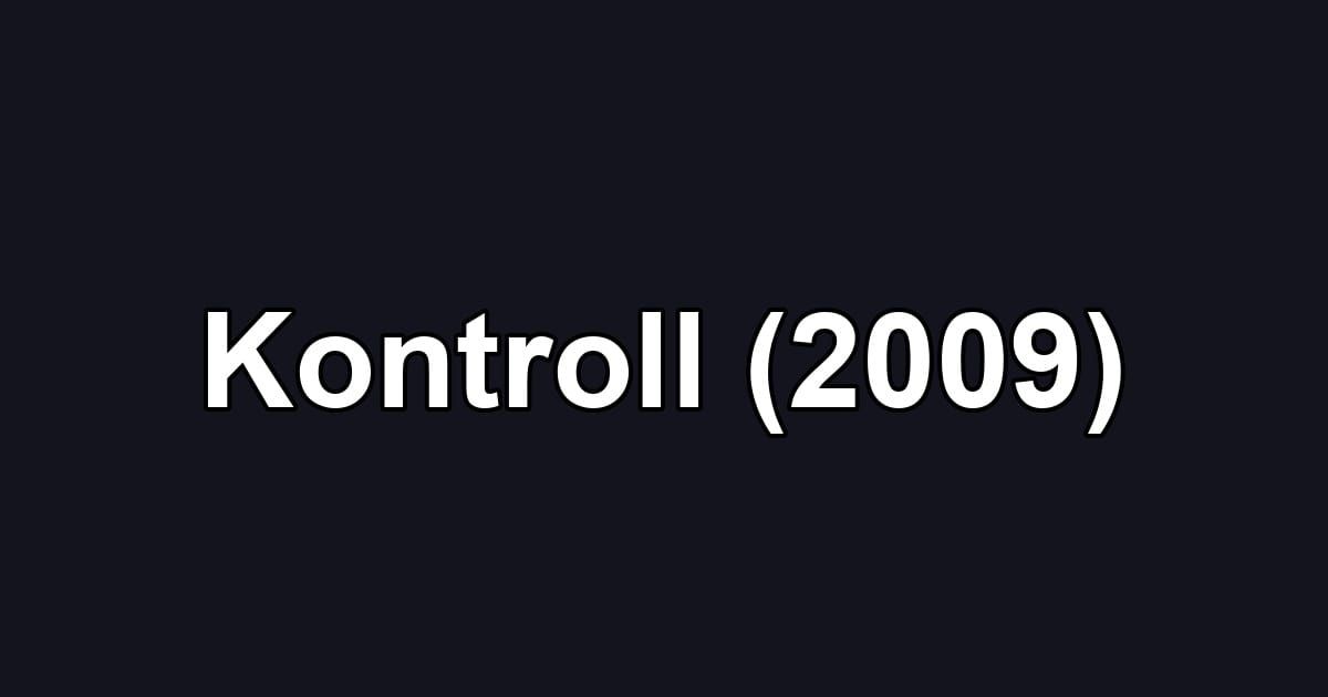 Kontroll (2009)
