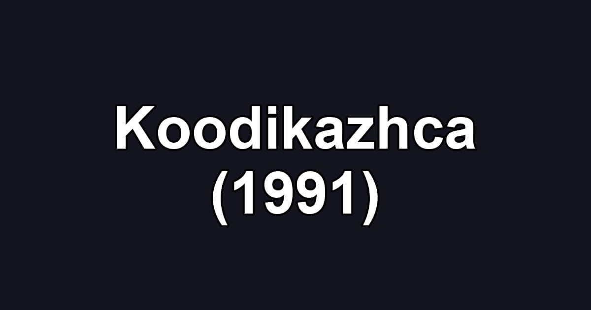 Koodikazhca (1991)
