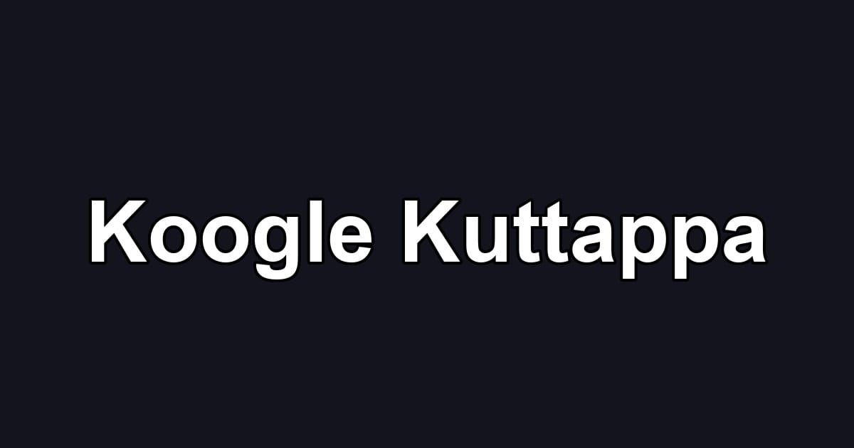 Koogle Kuttappa