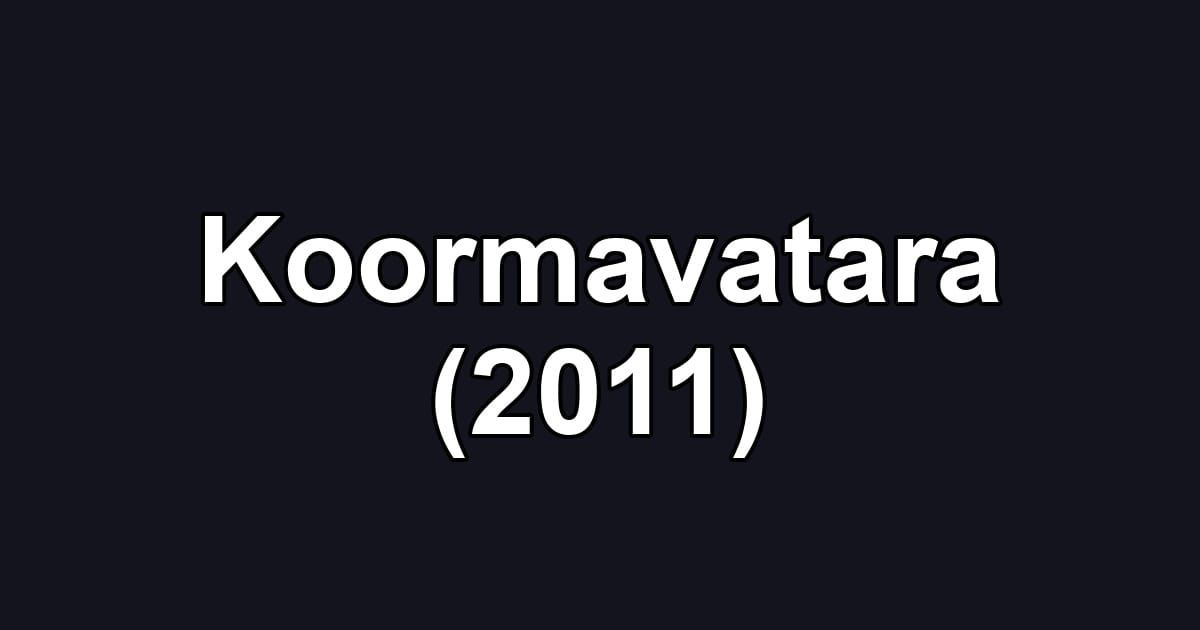 Koormavatara (2011)