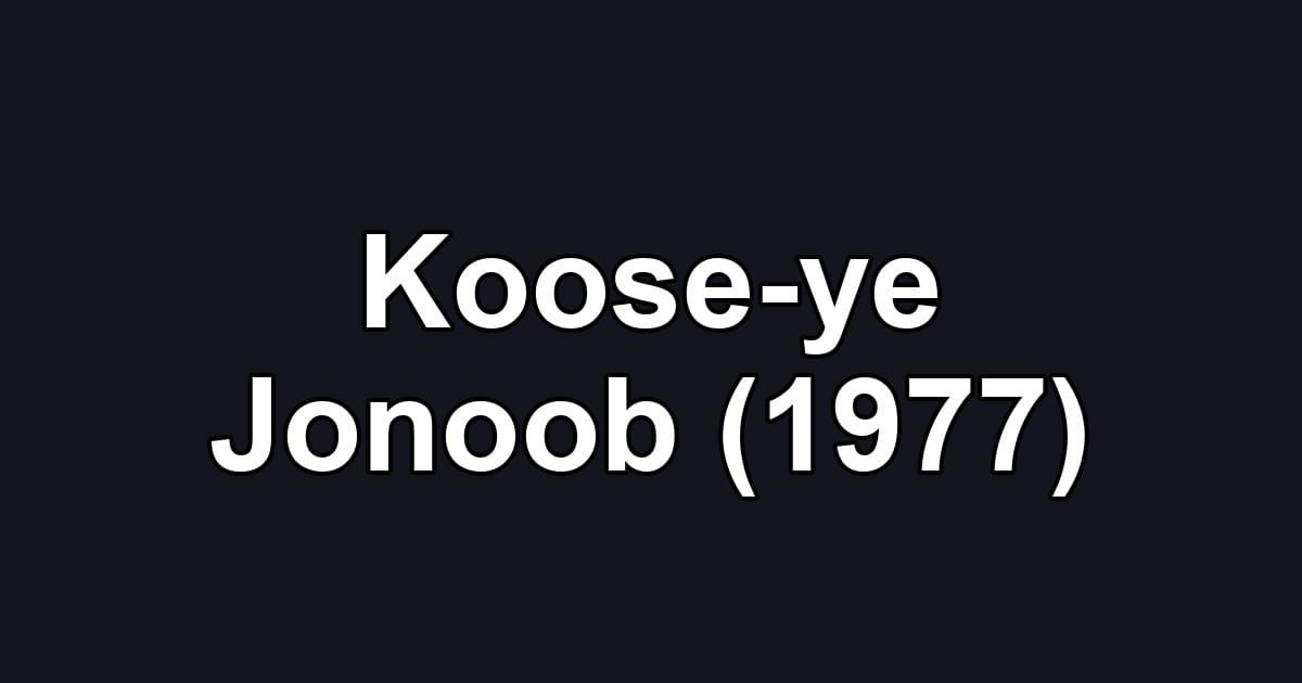 Koose-ye Jonoob (1977)