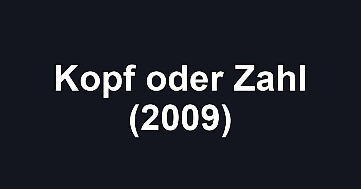 Kopf oder Zahl (2009)
