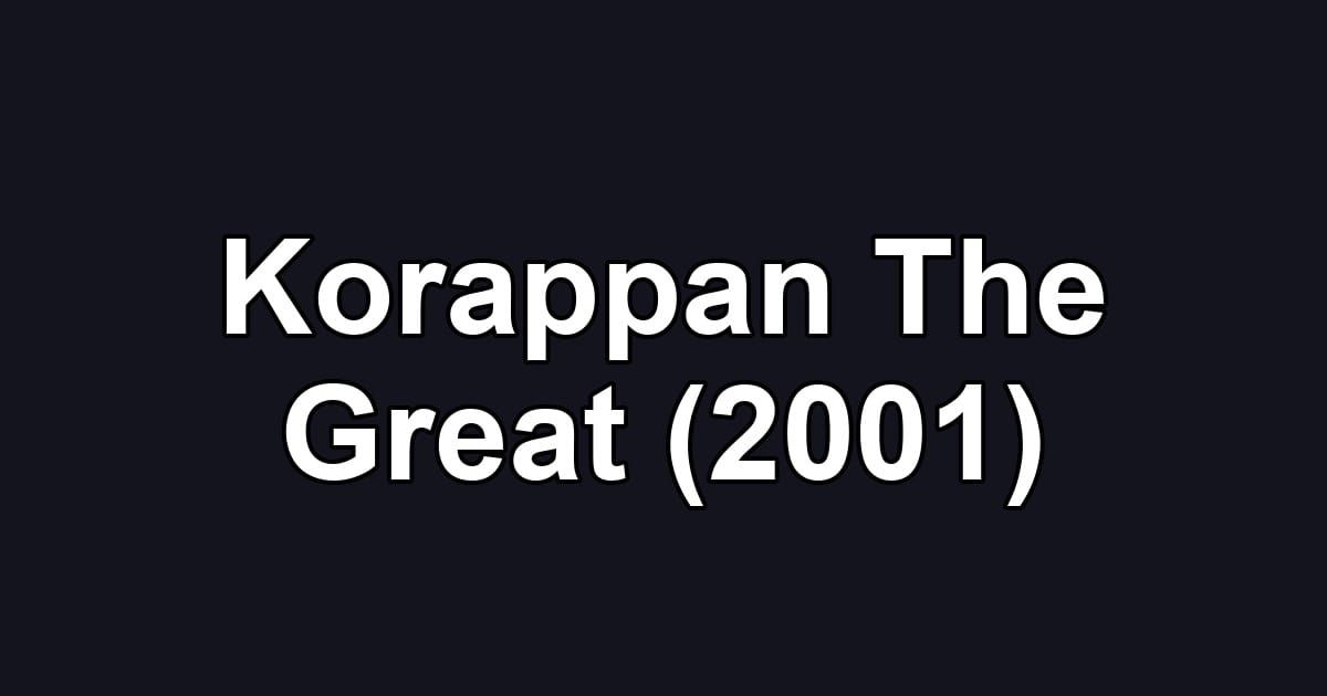 Korappan The Great (2001)