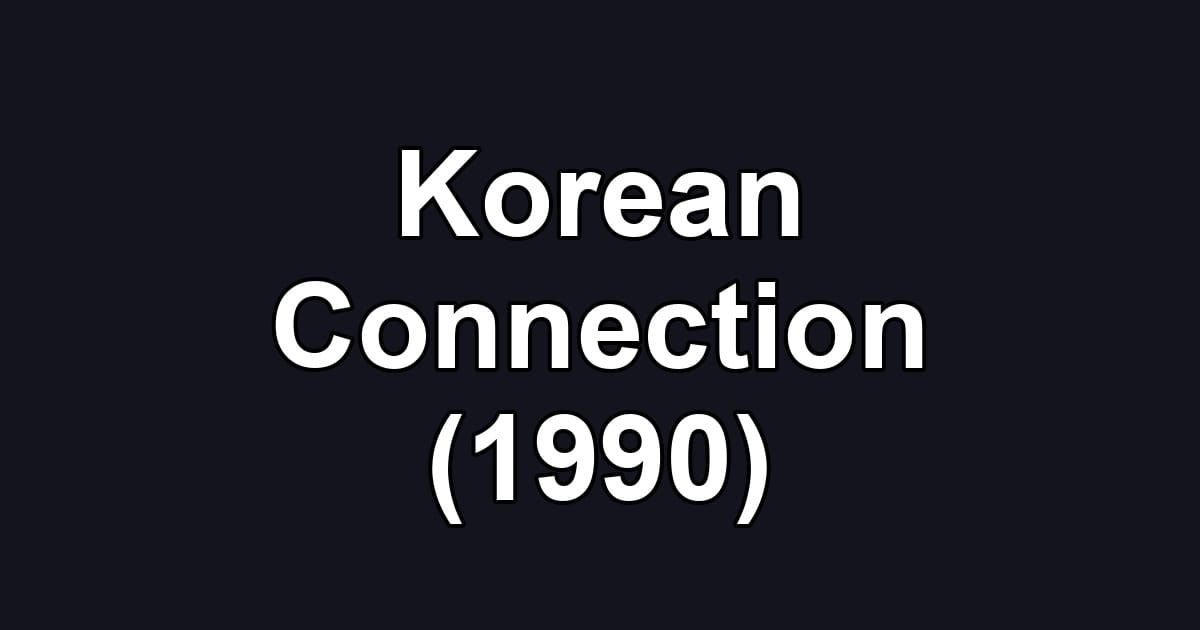 Korean Connection (1990)