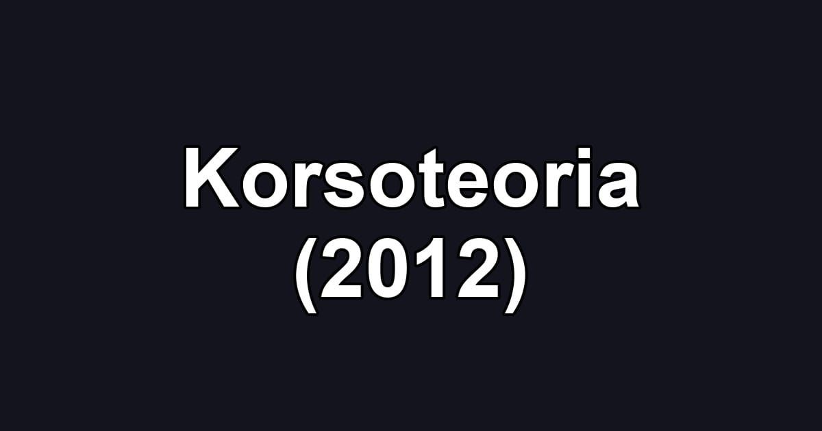 Korsoteoria (2012)