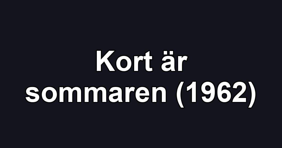 Kort är sommaren (1962)
