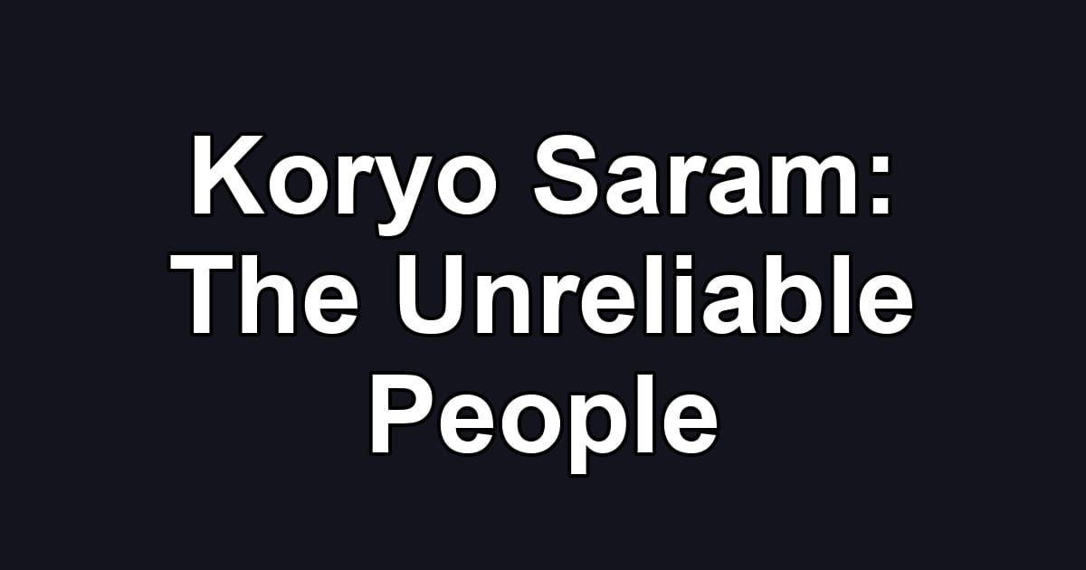 Koryo Saram: The Unreliable People
