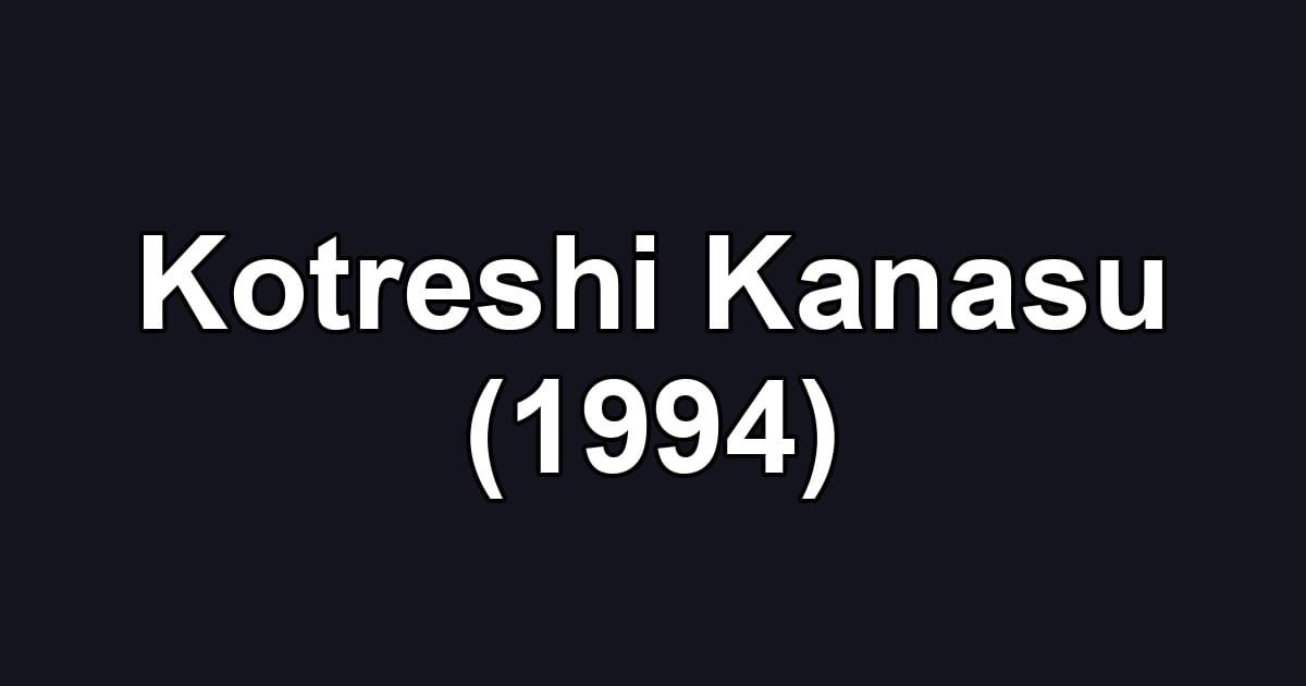 Kotreshi Kanasu (1994)
