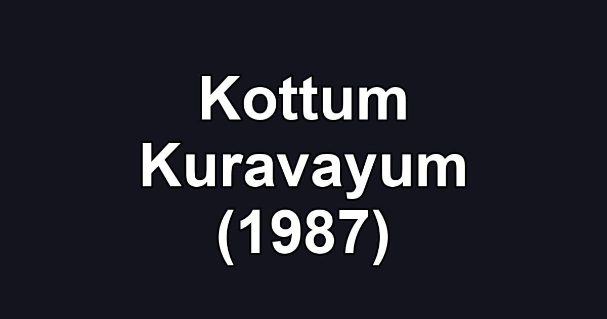 Kottum Kuravayum (1987)