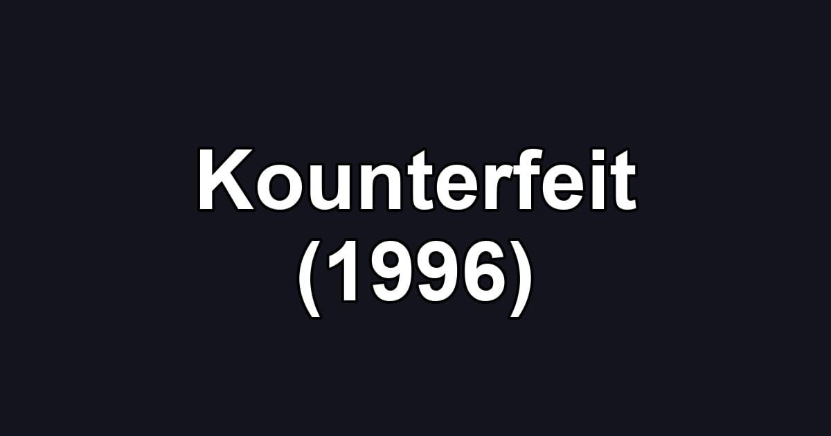 Kounterfeit (1996)