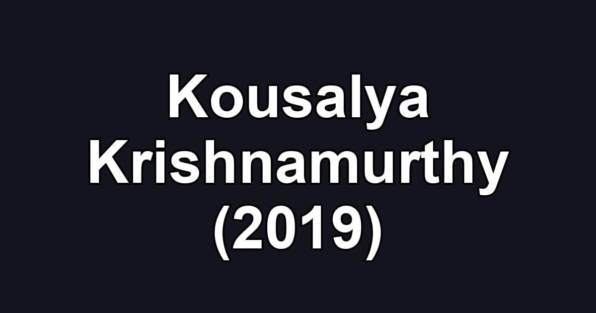 Kousalya Krishnamurthy (2019)