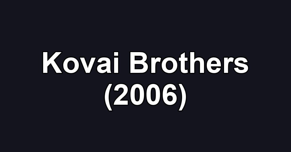 Kovai Brothers (2006)