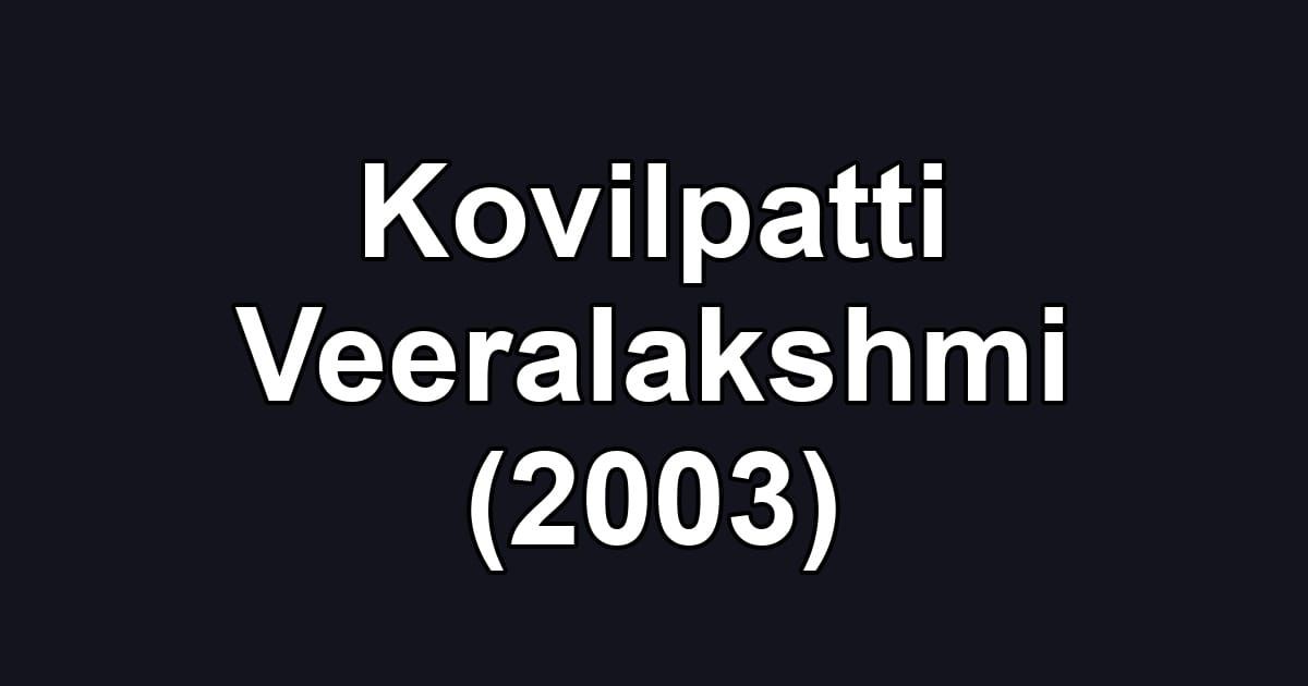 Kovilpatti Veeralakshmi (2003)