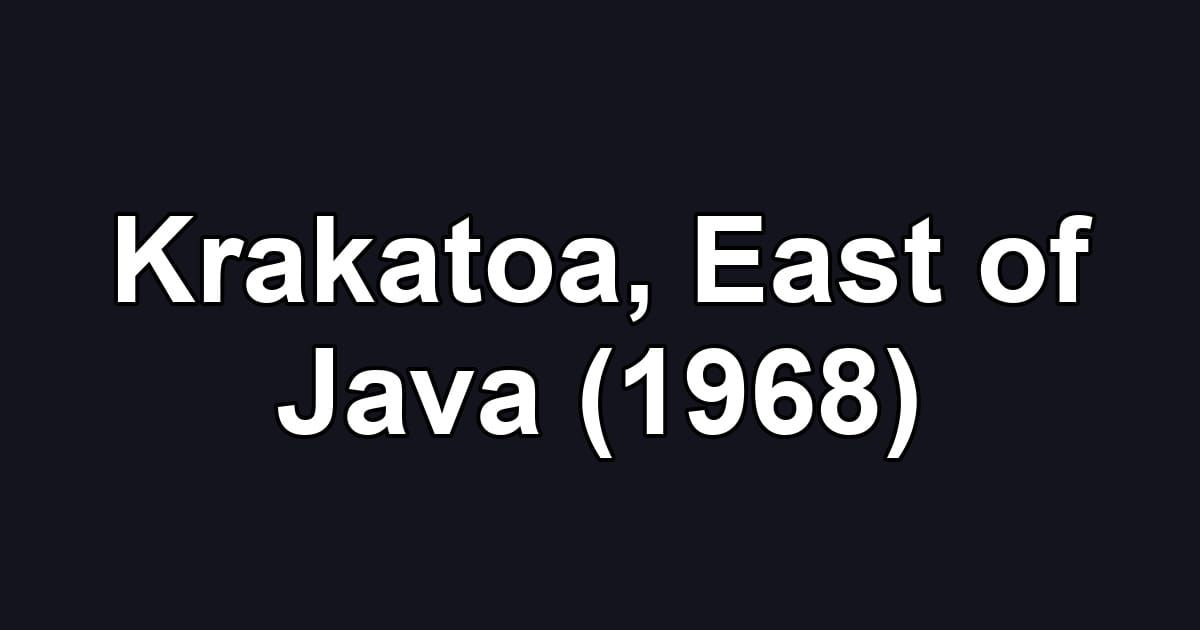 Krakatoa, East of Java (1968)