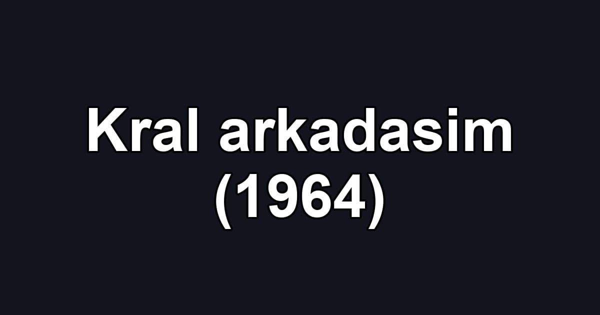 Kral arkadasim (1964)