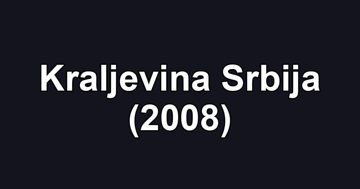 Kraljevina Srbija (2008)