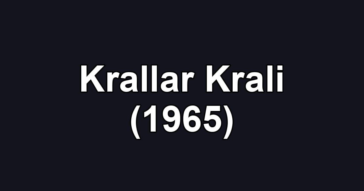 Krallar Krali (1965)