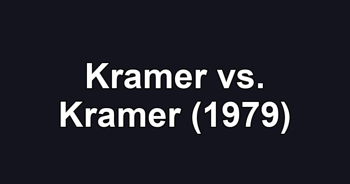 Kramer vs. Kramer (1979)