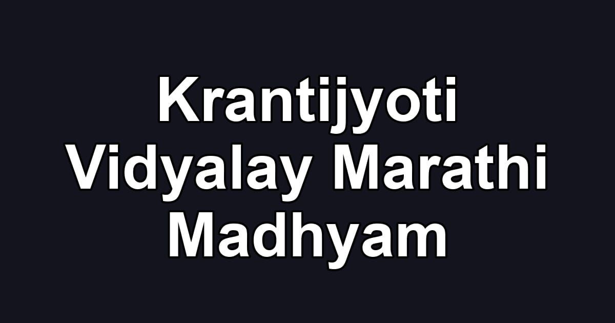 Krantijyoti Vidyalay Marathi Madhyam