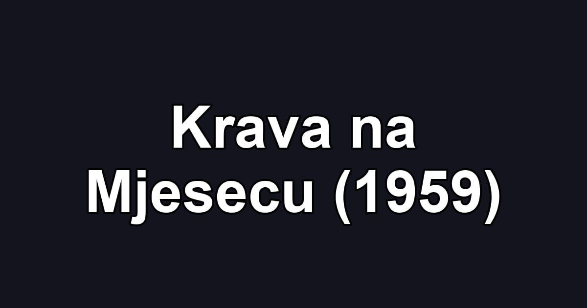 Krava na Mjesecu (1959)