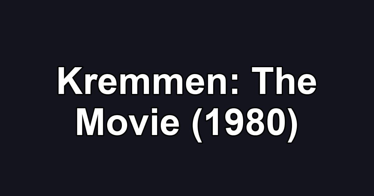 Kremmen: The Movie (1980)