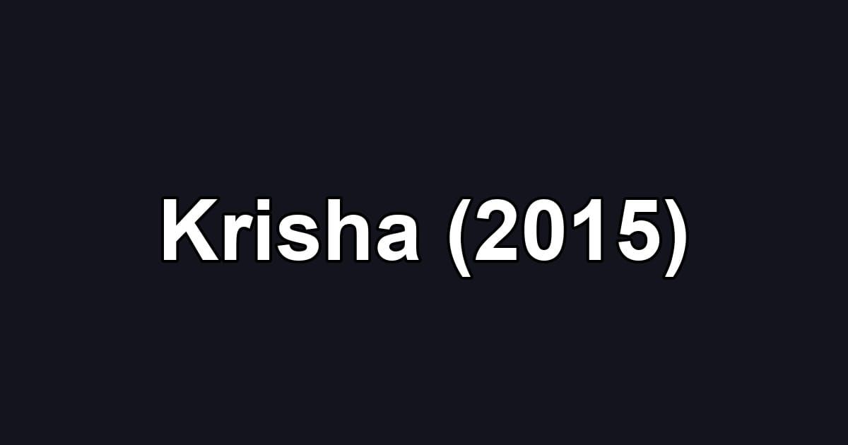 Krisha (2015)