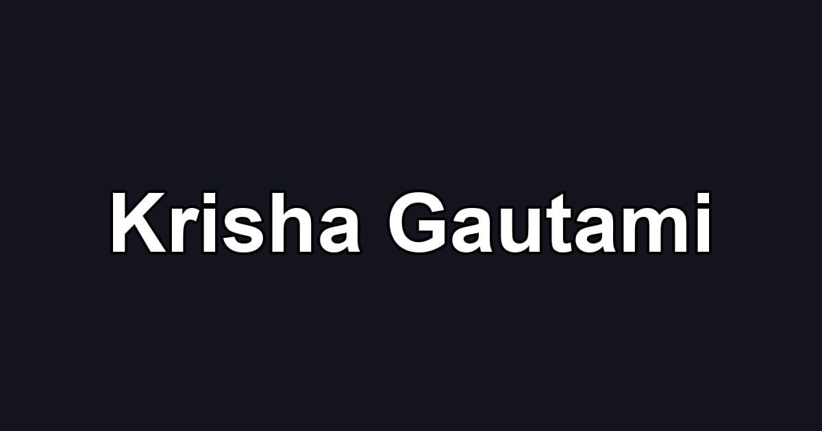 Krisha Gautami