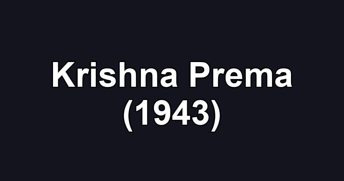 Krishna Prema (1943)