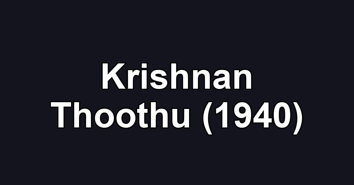 Krishnan Thoothu (1940)