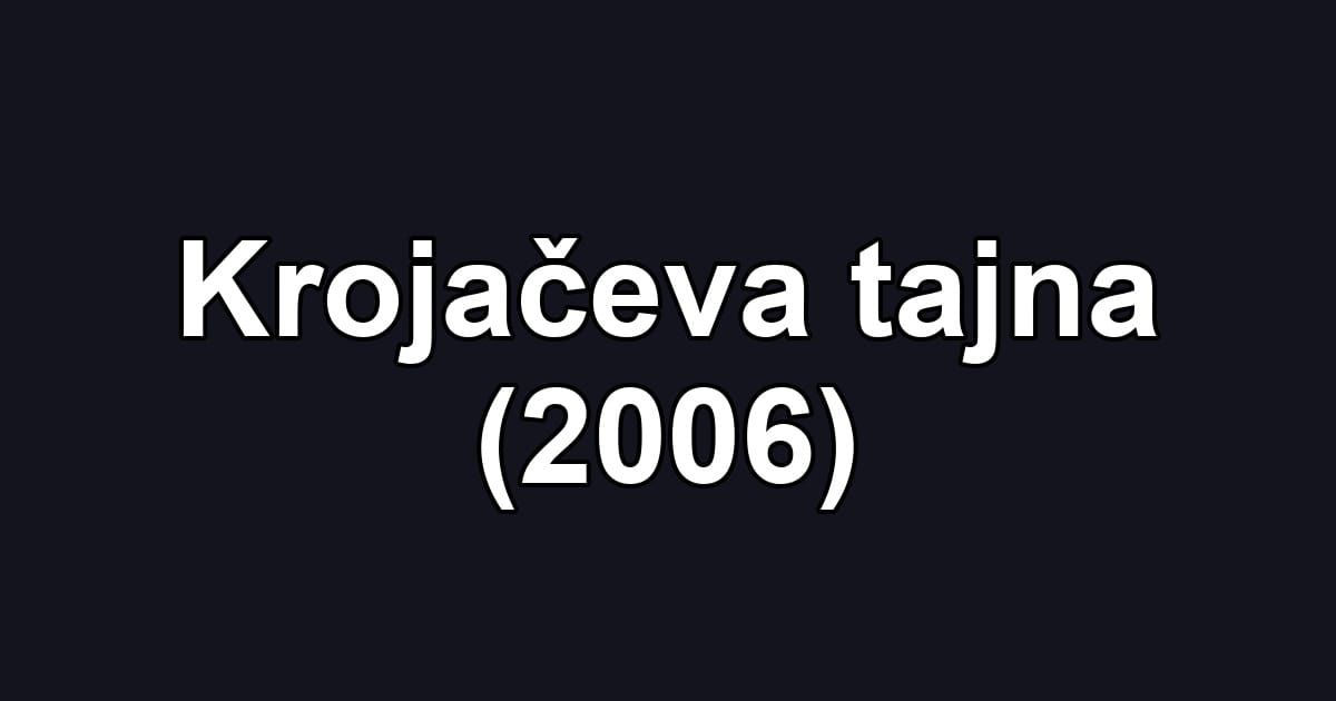 Krojačeva tajna (2006)