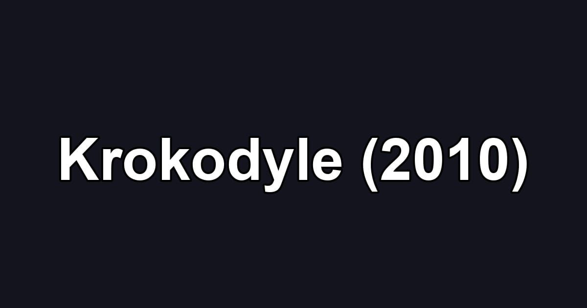 Krokodyle (2010)