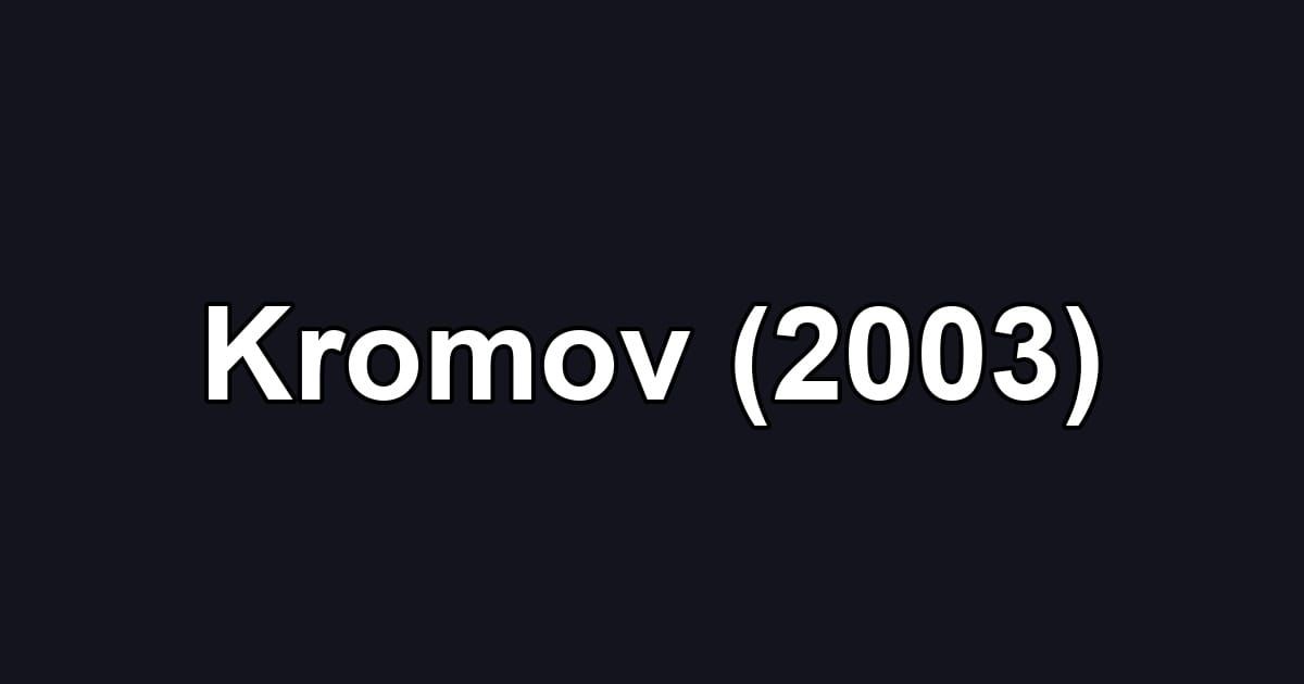 Kromov (2003)