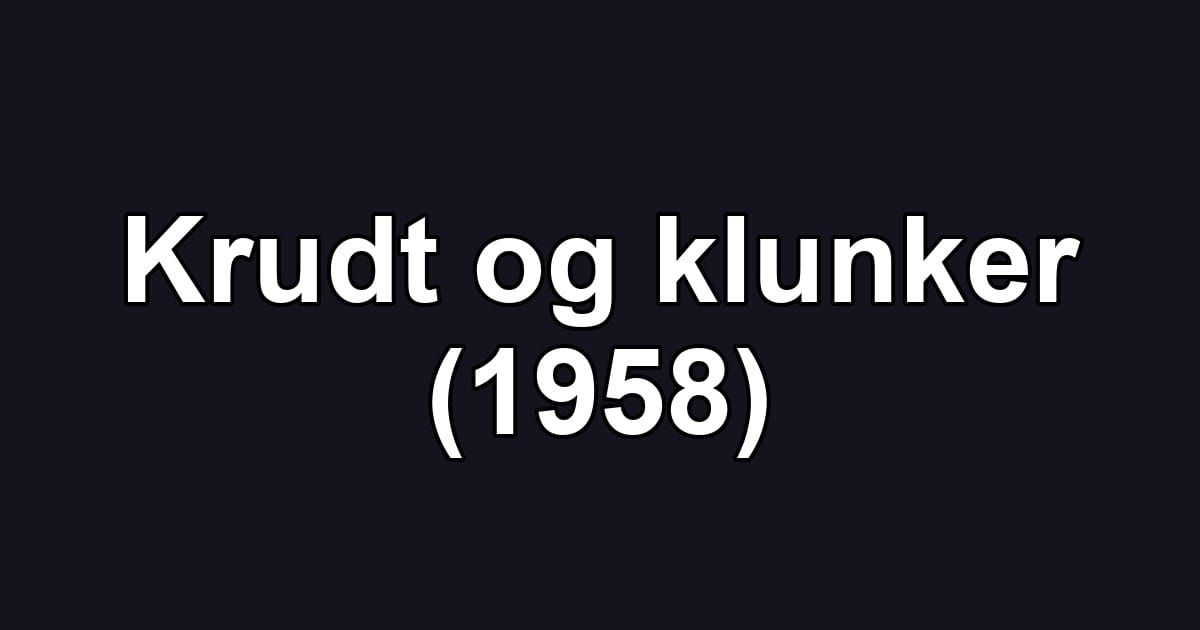 Krudt og klunker (1958)