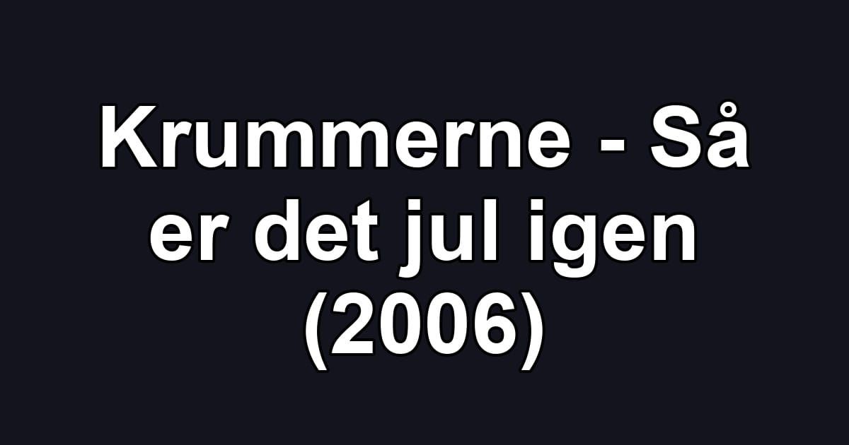 Krummerne - Så er det jul igen (2006)
