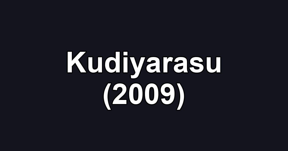 Kudiyarasu (2009)