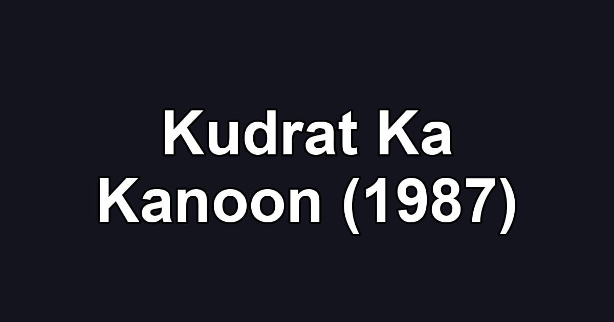 Kudrat Ka Kanoon (1987)