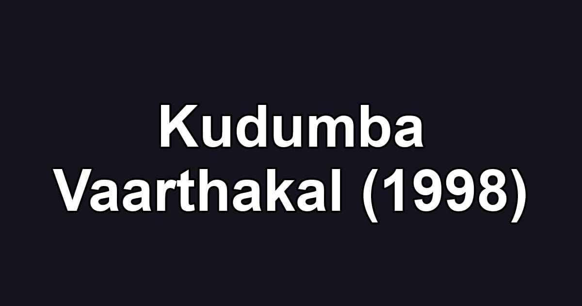 Kudumba Vaarthakal (1998)