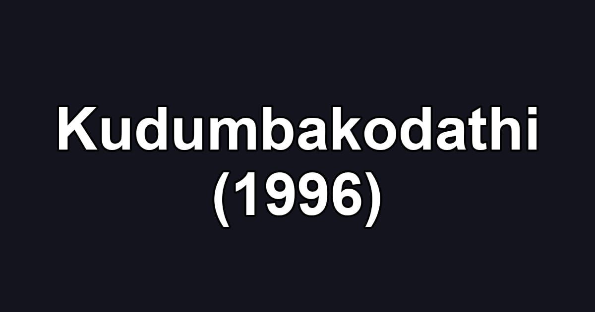 Kudumbakodathi (1996)