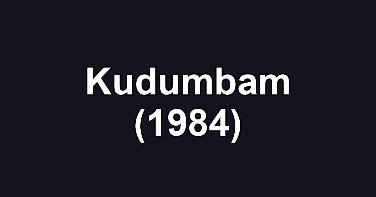 Kudumbam (1984)