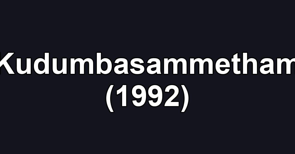 Kudumbasammetham (1992)
