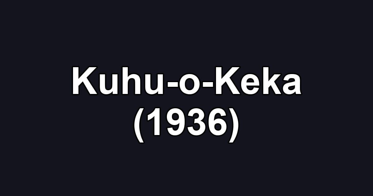 Kuhu-o-Keka (1936)