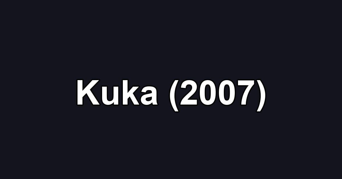 Kuka (2007)